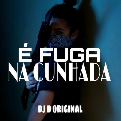 É Fuga na Cunhada's cover