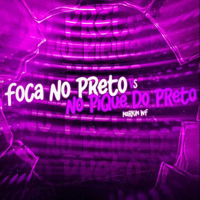 Foca no Preto Vs no Pique do Preto (Remix)'s cover