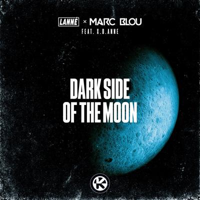 Dark Side Of The Moon By LANNÉ, Marc Blou, X.o.anne's cover
