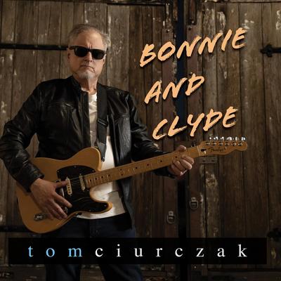 Bonnie And Clyde By Tom Ciurczak's cover