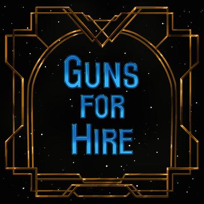 Guns for Hire (from Arcane) By Samuel Kim, Aloma Steele's cover