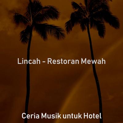 Lincah - Restoran Mewah's cover