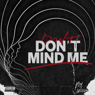 Don’t Mind Me By Roy Woods's cover