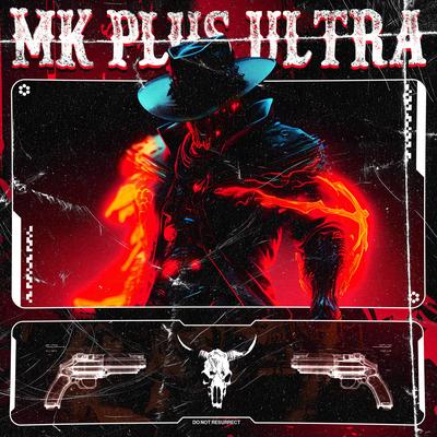 MK Plus Ultra By Do Not Resurrect's cover