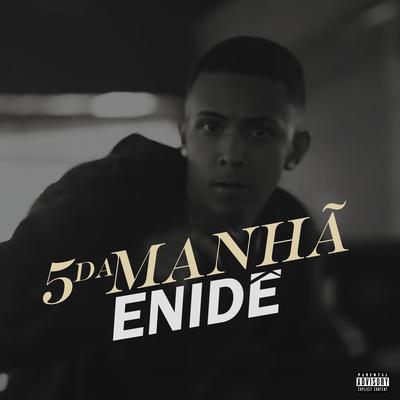 5 da Manhã By Enidê's cover