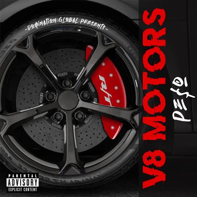 V8 Motors By Pe$o's cover
