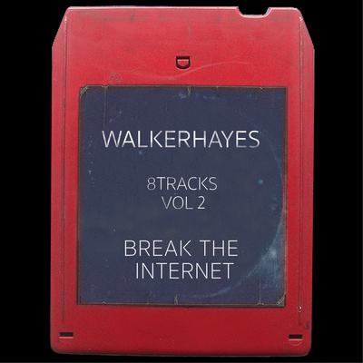 8Tracks, Vol. 2: Break the Internet's cover