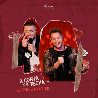 A Conta Não Fecha By Bruno & Denner's cover