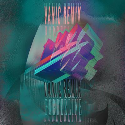 Borderline (Vanic Remix)'s cover