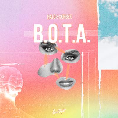 B.O.T.A. By HALO, SOHBEK's cover