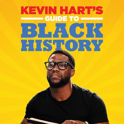Kevin Hart's Guide to Black History's cover