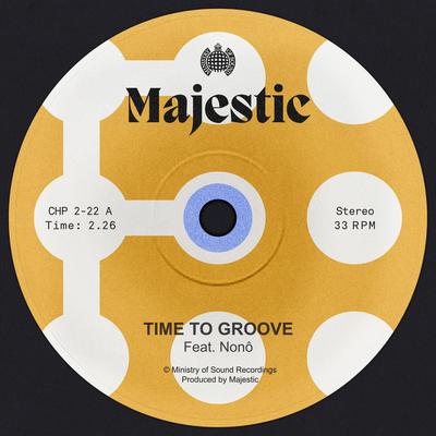 Time to Groove (feat. Nonô) By Majestic, Nonô's cover
