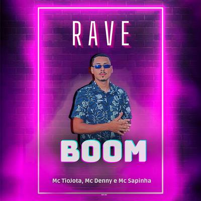 RAVE BOOM By DJ VP, Mc TioJota, MC Denny, Mc Sapinha's cover