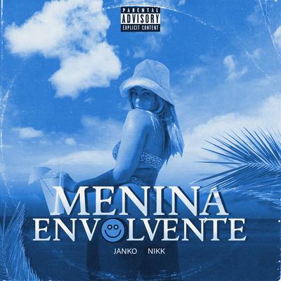 Menina Envolvente By Janko DJ, NIKK's cover