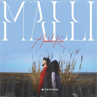 Malli By Anxhelo Koci's cover