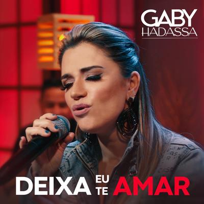 Deixa Eu Te Amar By Gaby Hadassa's cover