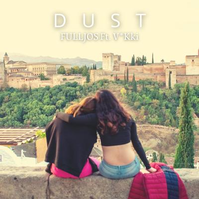 Dust By FULLJOS, V*kki's cover