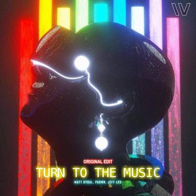 Turn To The Music (Original Edit)'s cover