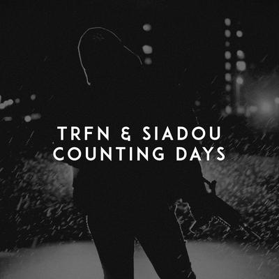 Counting Days By TRFN, Siadou's cover