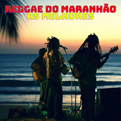 Reggae do maranhão as melhores's cover