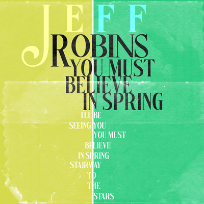 you must believe in spring By Jeff Robins's cover