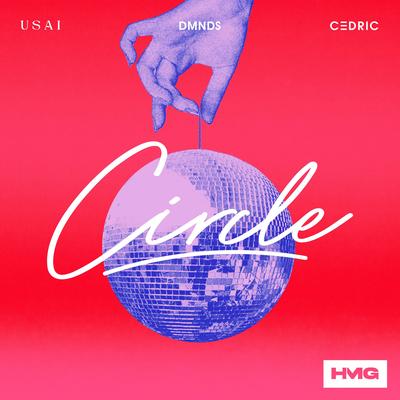 Circle By USAI, DMNDS, C3DRIC's cover
