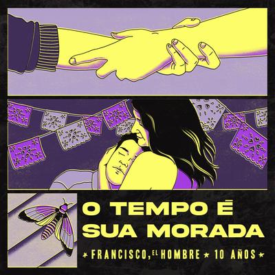 O Tempo É Sua Morada - 10 AÑOS's cover