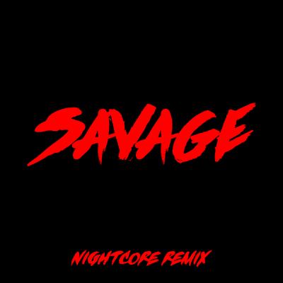 Savage (Nightcore Remix)'s cover