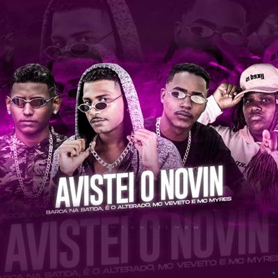 Avistei o Novin (feat. MC Myres) (feat. MC Myres)'s cover