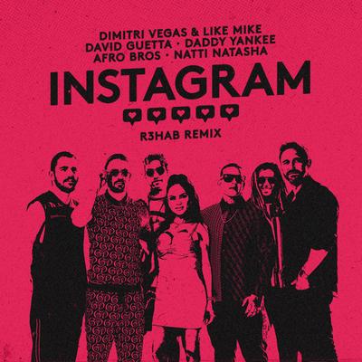 Instagram (R3HAB Remix) By Dimitri Vegas & Like Mike, David Guetta, Daddy Yankee, Afro Bros, NATTI NATASHA's cover