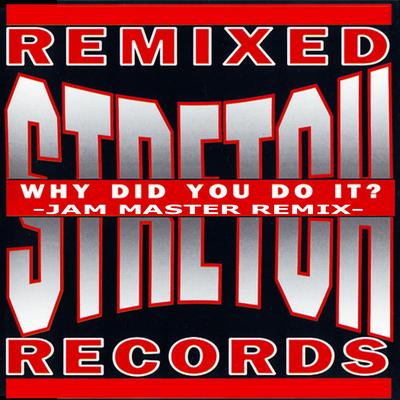 Why Did You Do It (Jam Master Remix) By Stretch's cover