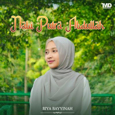 Nabi Putra Abdullah By Biya Bayyinah's cover