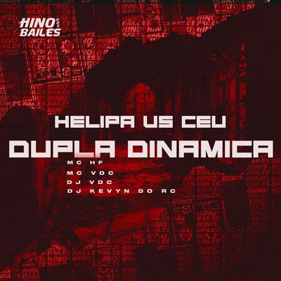 Helipa Vs Ceu Dupla Dinámica By MC HF, MC VDC, DJ Kevyn Do RC, DJ VDC's cover
