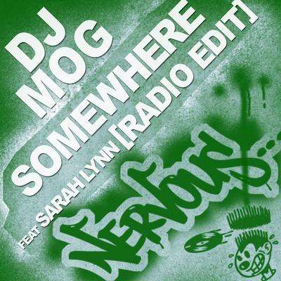 Somewhere (feat. Sarah Lynn) [Radio Edit] By DJ Mog Feat Sarah Lynn, Sarah Lynn's cover
