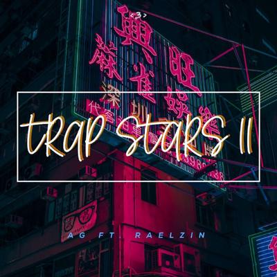 Trap Stars II By AG, Raelzin's cover