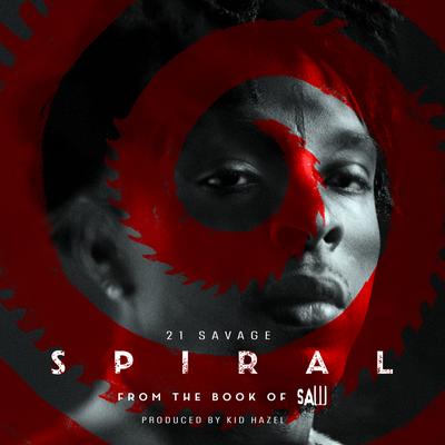 Spiral By 21 Savage's cover