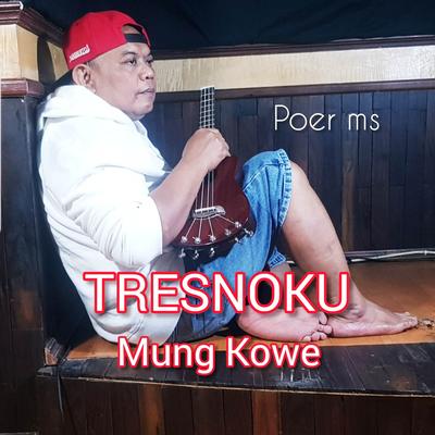 TRESNOKU MUNG KOWE's cover