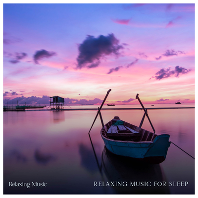 Relaxing Music For Sleep By Relaxing Music's cover