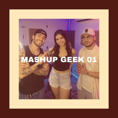 MASHUP GEEK 01 By Dreiks, Amanda Areia, Henrique Mendonça's cover