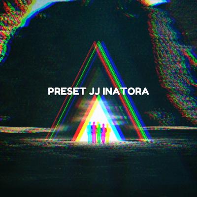 PRESET JJ INATORA's cover