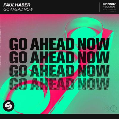 Go Ahead Now By FAULHABER's cover