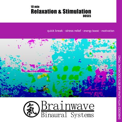 10 Minutes Stimulation Doses By Brainwave Binaural Systems's cover