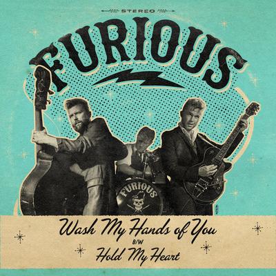 Wash My Hands of You By Furious's cover