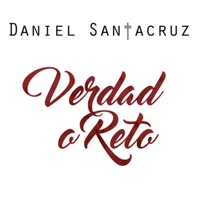 Verdad O Reto By Daniel Santacruz's cover