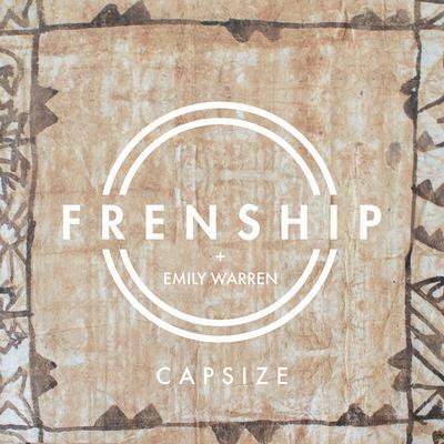 Capsize By FRENSHIP, Emily Warren's cover