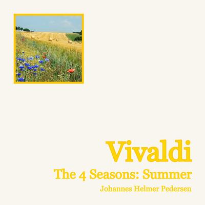 Vivaldi: Summer (L'estate): III. Presto By Johannes Helmer Pedersen's cover