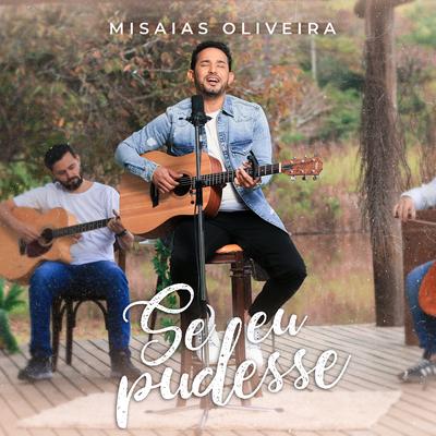 Se Eu Pudesse (Playback) By Misaias Oliveira's cover