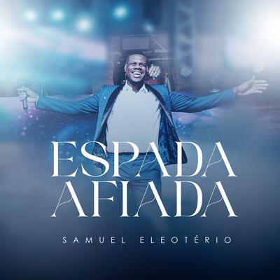 Espada Afiada (Playback) By Samuel Eleotério's cover