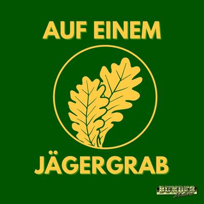 Auf Einem Jägergrab By Bundeswave's cover