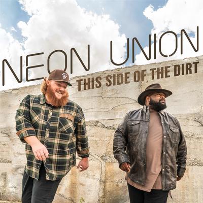 This Side of the Dirt By Neon Union's cover